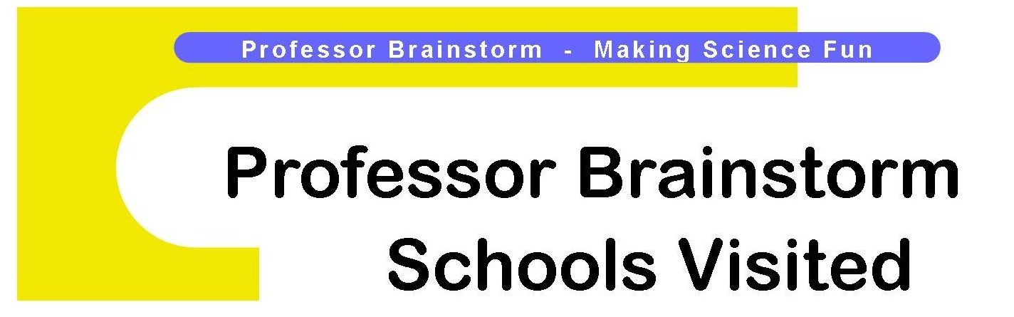 Professor Brainstorm - Schools Visited
