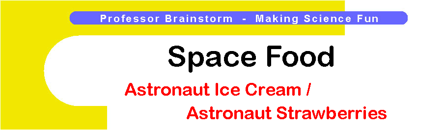 Professor Brainstorm's Science Shop - Space Food