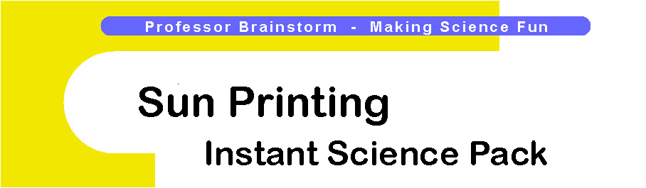 Professor Brainstorm's Science Shop - Sun Printing