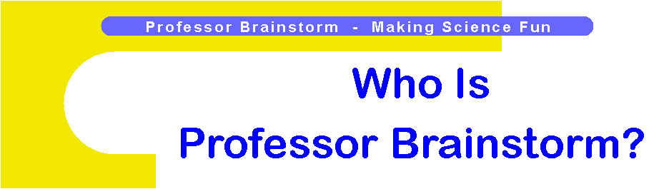 Who Is Professor Brainstorm?
